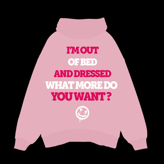 I'M OUT OF BED - OVERSIZED HOODIE (PUFF PRINT)